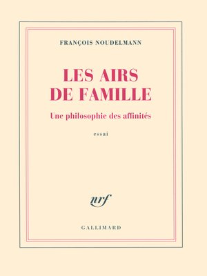 cover image of Les airs de famille. Une philosophie des affinités